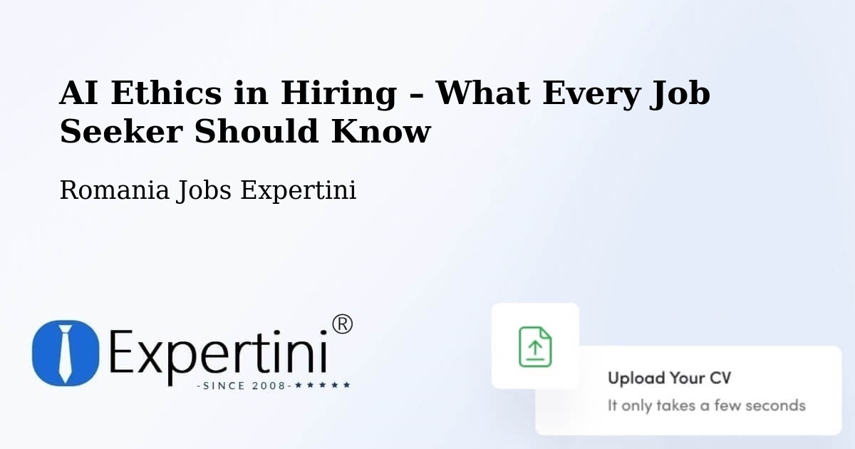 AI Ethics in Recruitment & Hiring – Codăeşti - Codăeşti, Romania Jobs Expertini