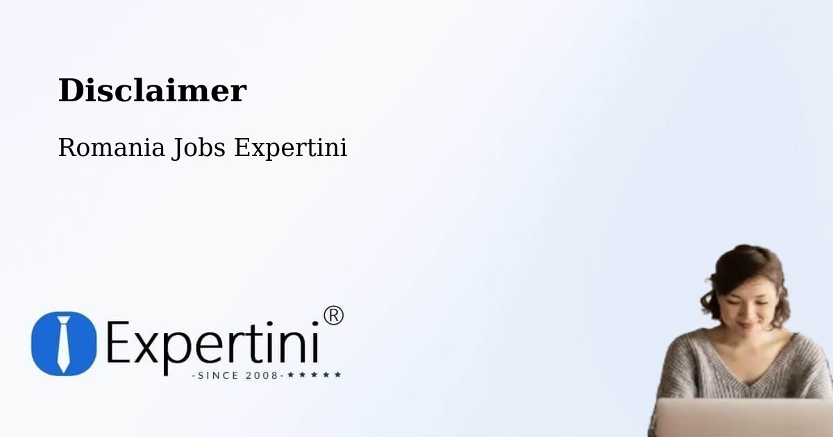 Disclaimer – Codăeşti - Romania Jobs Expertini