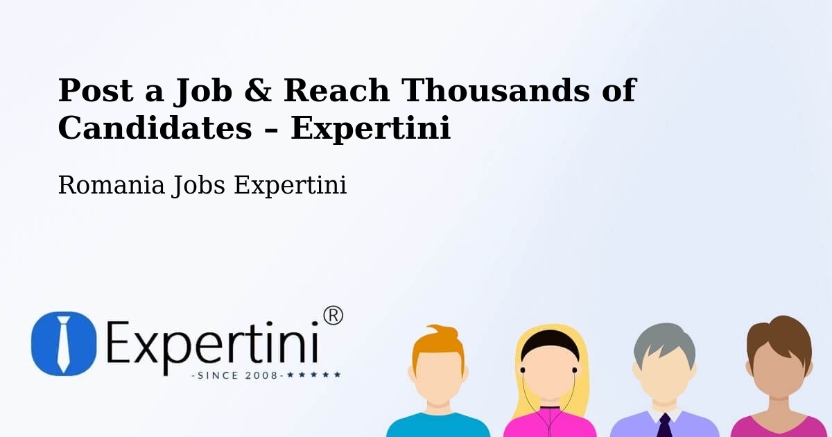 Post a Job in Codăeşti – Hire the Right Talent - Codăeşti, Romania Jobs Expertini