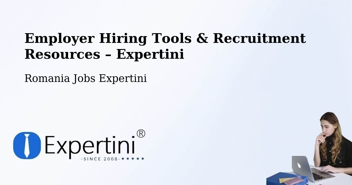 Employer Hiring Tools & Recruitment Resources – Codăeşti - Codăeşti, Romania Jobs Expertini