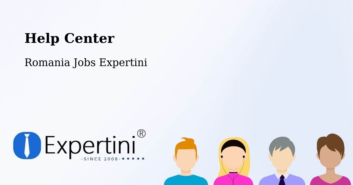 Help Center – Codăeşti - Romania Jobs Expertini