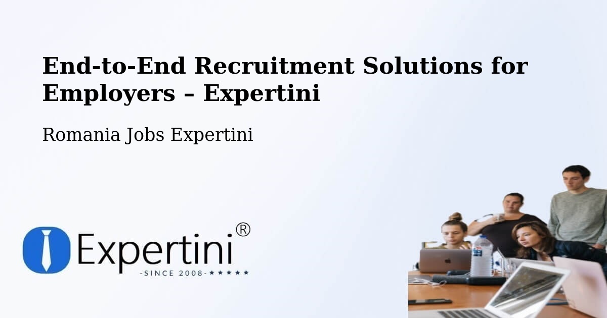 Recruitment Solutions for Employers – Codăeşti - Codăeşti, Romania Jobs Expertini