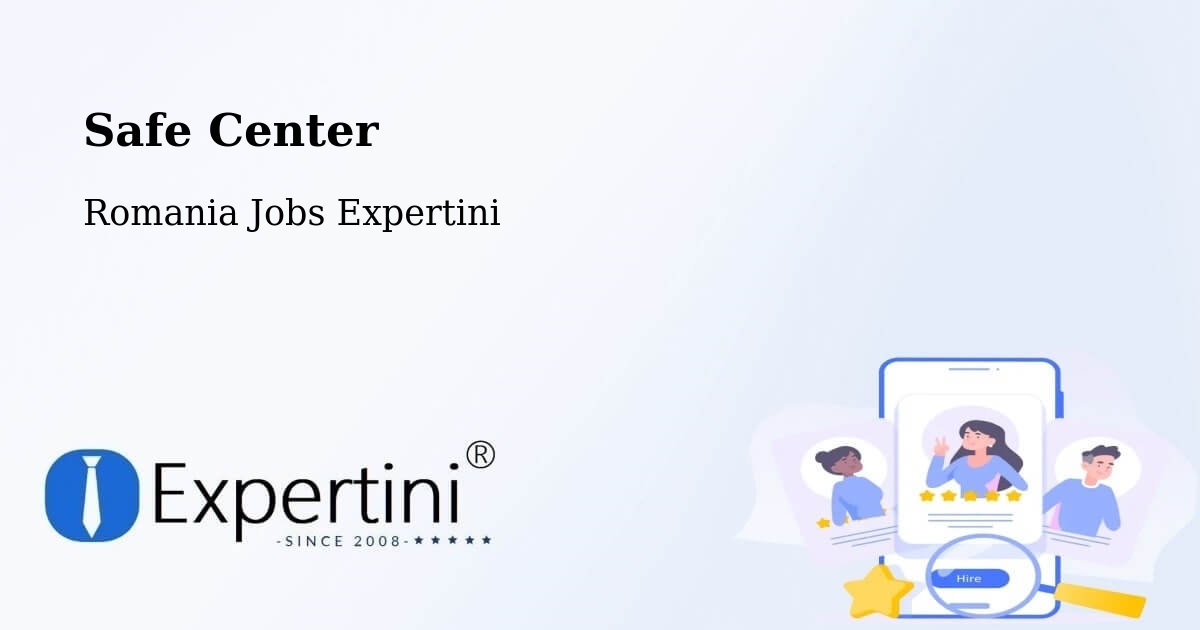 Safety Center – Codăeşti - Romania Jobs Expertini