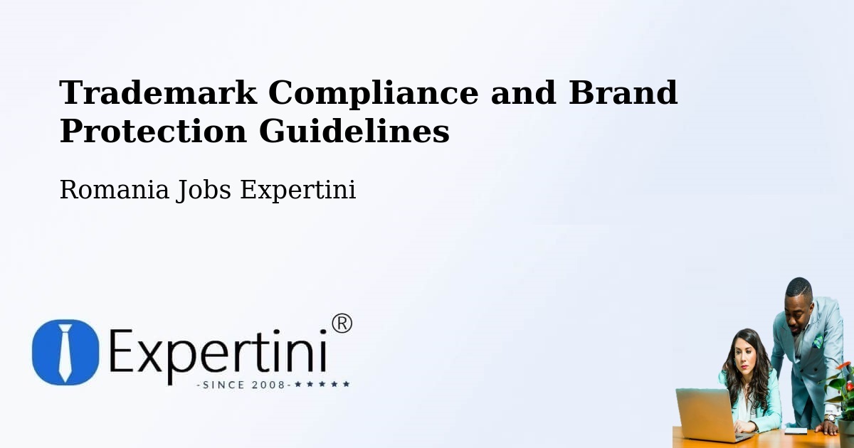 Trademark & Brand Protection Guidelines – Codăeşti - Romania Jobs Expertini